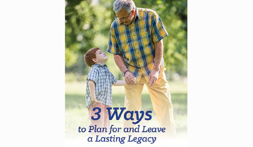 3 Ways to Plan for and Leave a Lasting Legacy