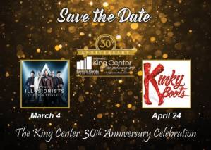 KING CENTER CELEBRATES 30TH ANNIVERSARY  WITH BROADWAY SHOWS SPECIAL EVENTS