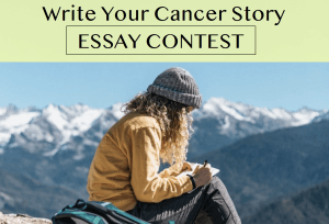 Your Cancer Story - Essay Contest